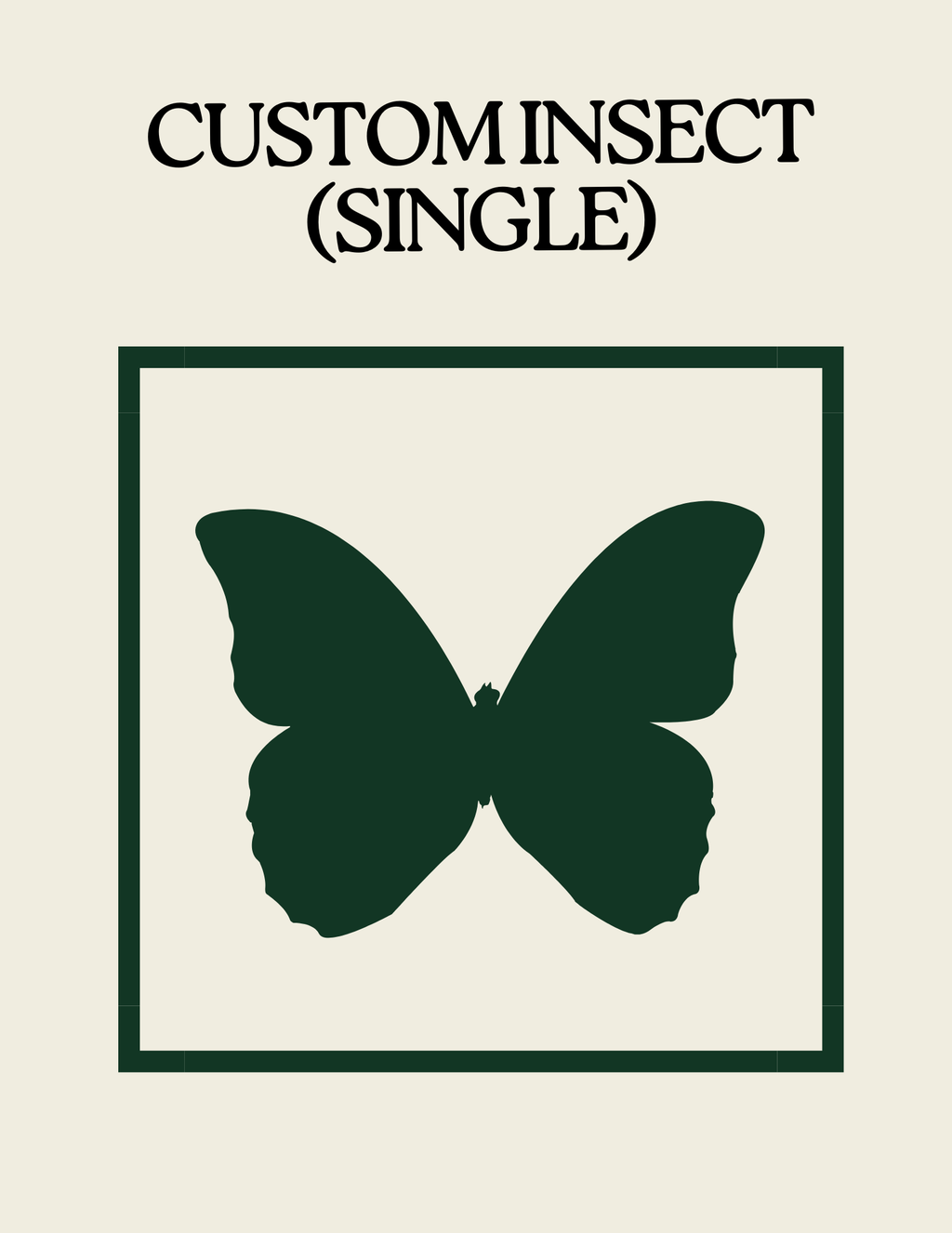 Custom Insect- Single