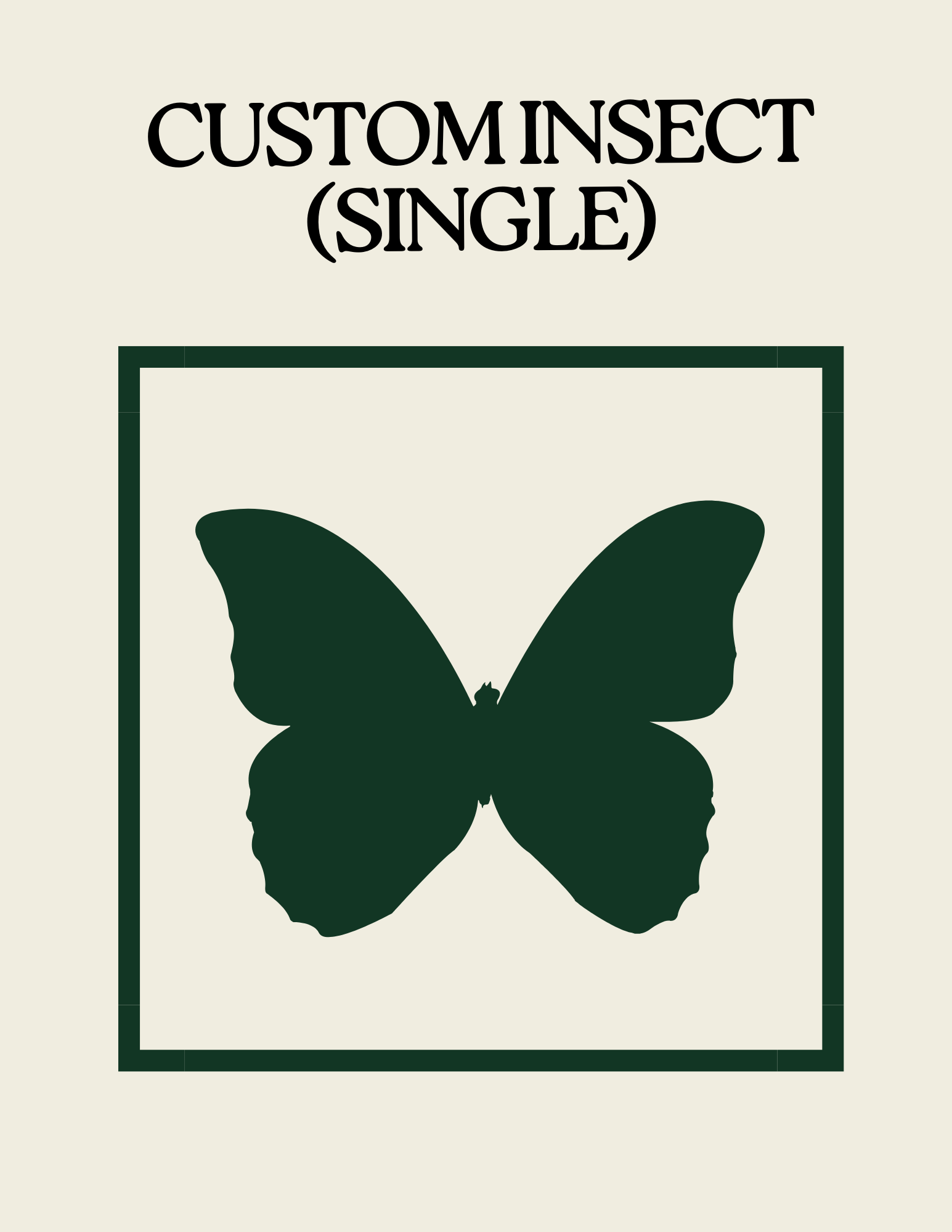 Custom Insect- Single